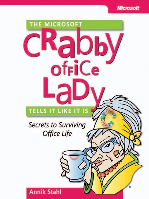Title details for The Microsoft® Crabby Office Lady Tells It Like It Is by Annik Stahl - Available